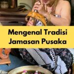 Mengenal Tradisi Jamasan Pusaka